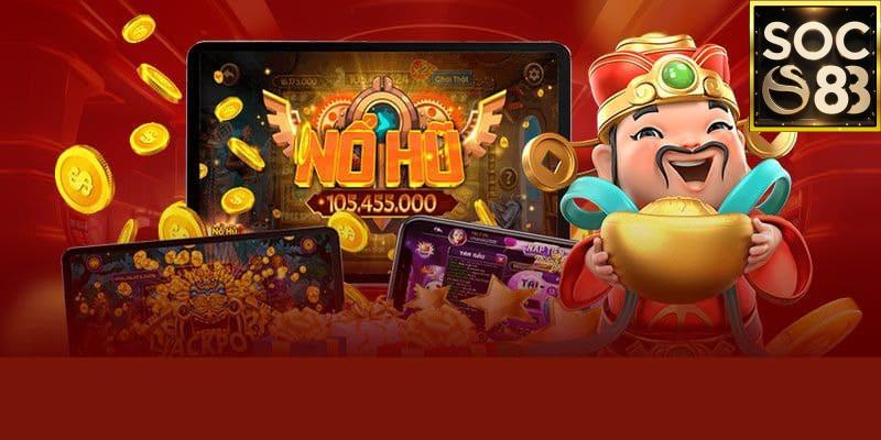 nổ hũ SOC88 Chiến thuật tăng cơ hội nổ hũ SOC88 hiệu quả